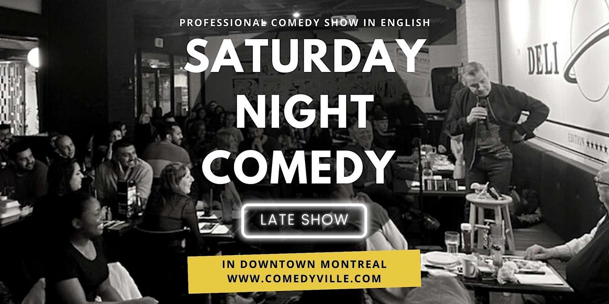 Late Night Comedy ( 11 PM ) Comedy Show Montreal at Comedy Club Montreal