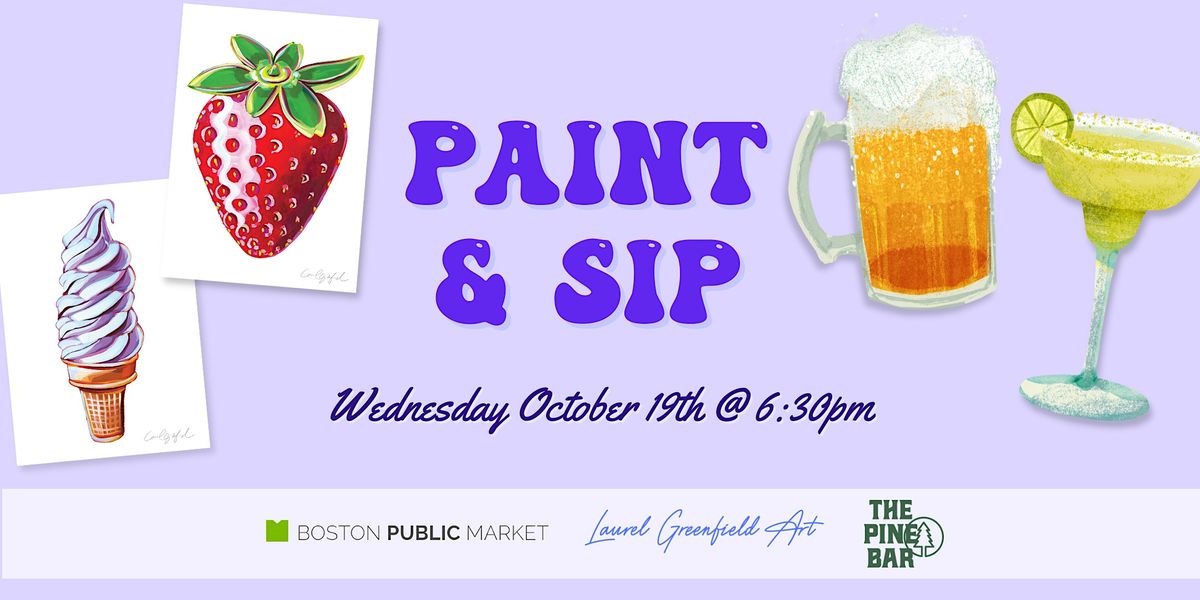 Paint and Sip at Boston Public Market, Boston Public Market, 19 October