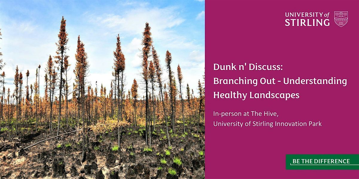 Dunk n' Discuss: Branching Out - Understanding Healthy Landscapes