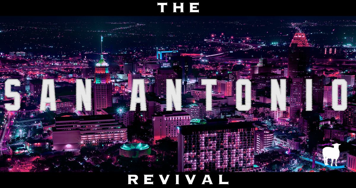 The San Antonio Revival