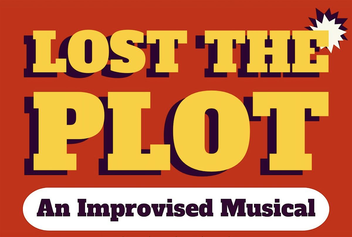 Lost The Plot: An Improvised Musical