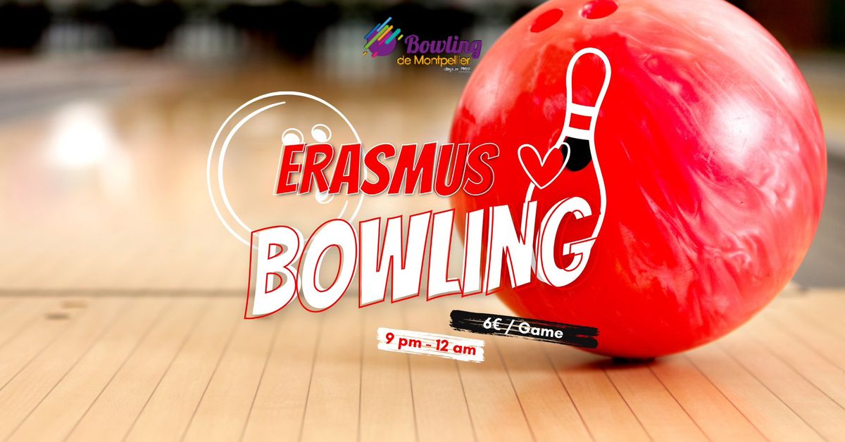 \u2605 ERASMUS AT BOWLING \u2605 by EISCo Montpellier 