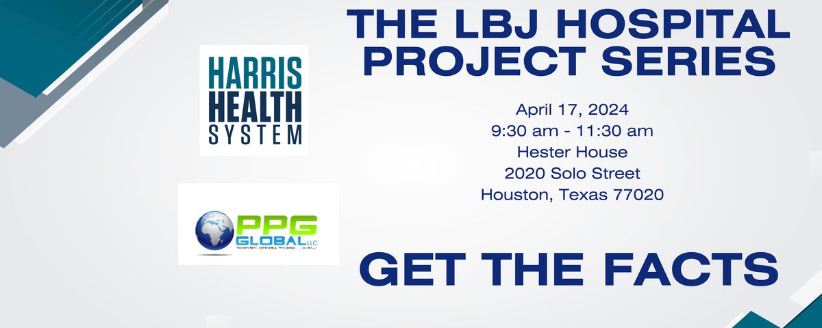 The LBJ Hospital Project Series