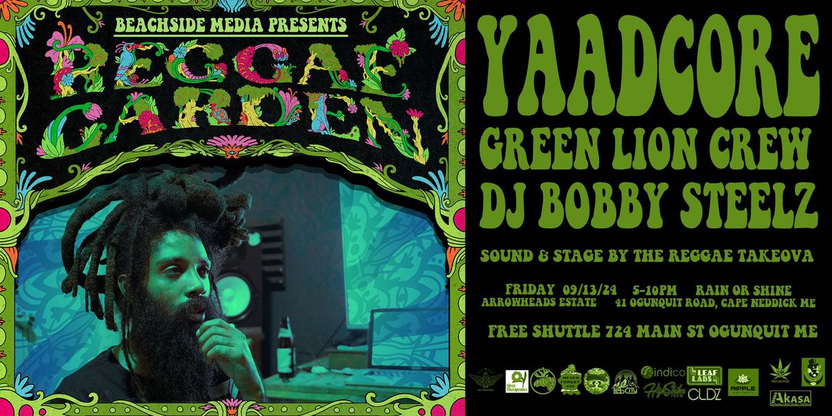 Reggae Garden #6 - Yaadcore x Green Lion Crew x DJ Bobby Steelz