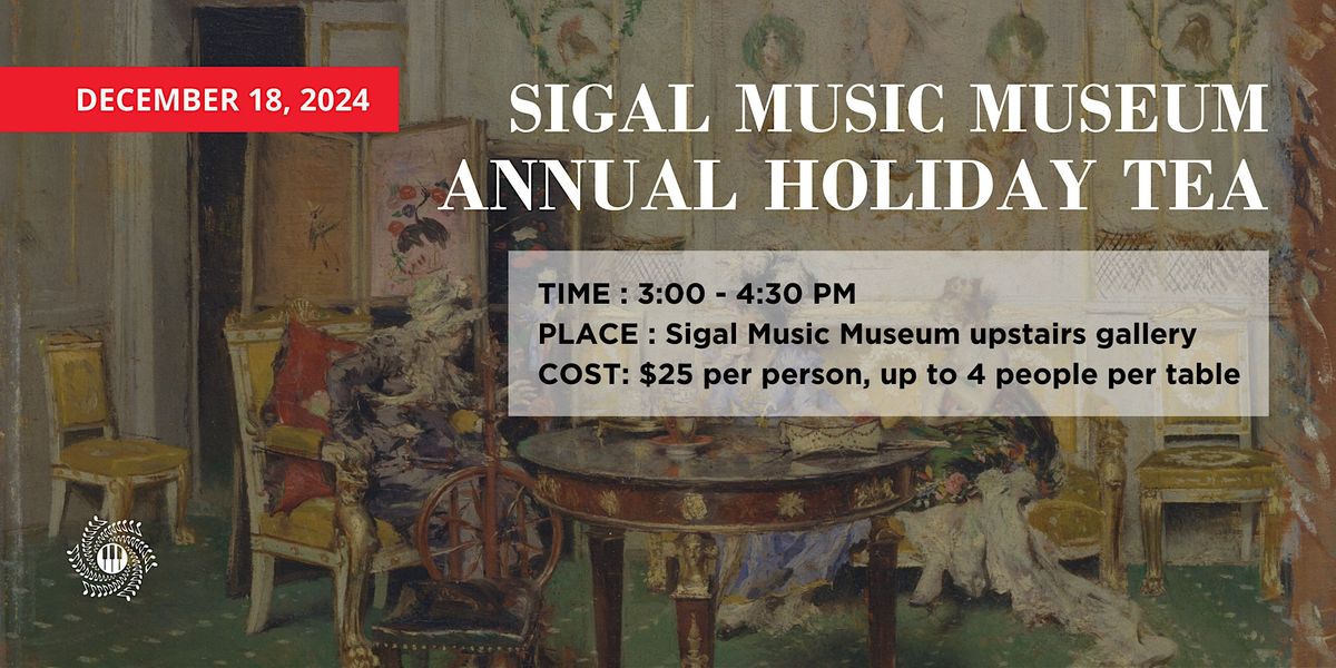 Annual Holiday Tea at Sigal Music Museum