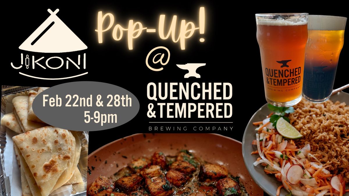 Jikoni Pop-up at Quenched & Tempered