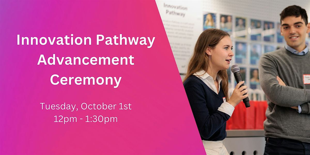 Innovation Pathway Advancement Ceremony