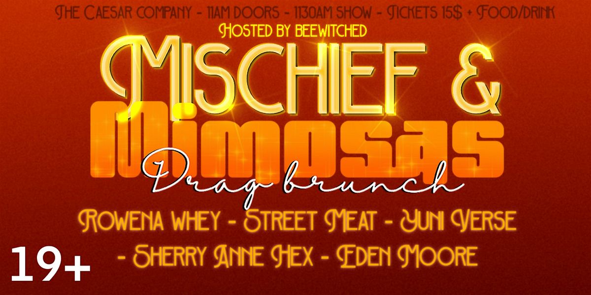 Mischief & Mimosas: Drag Brunch!