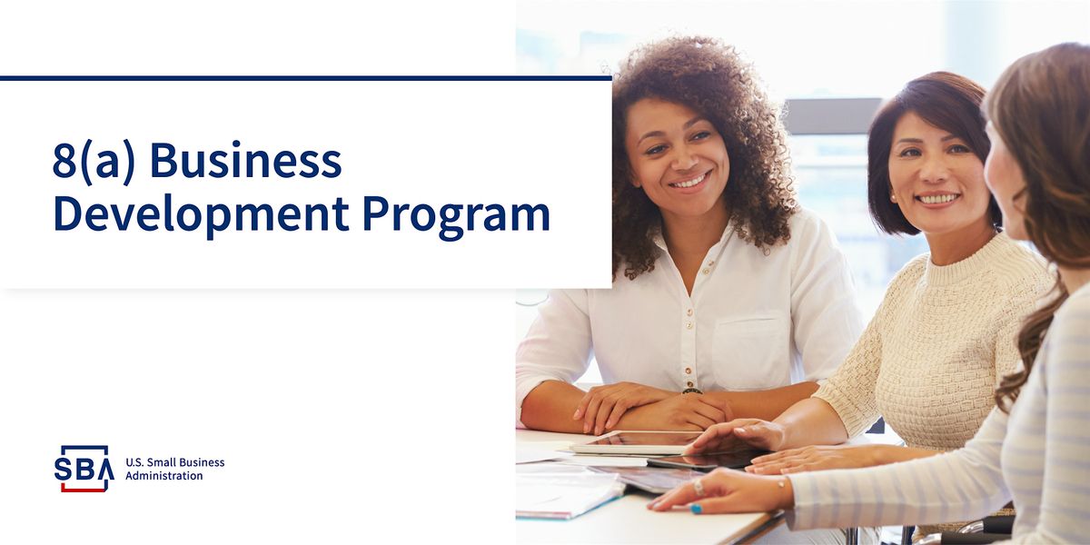 Basics of SBA's 8(a) Business Development Orientation and SAM Registration