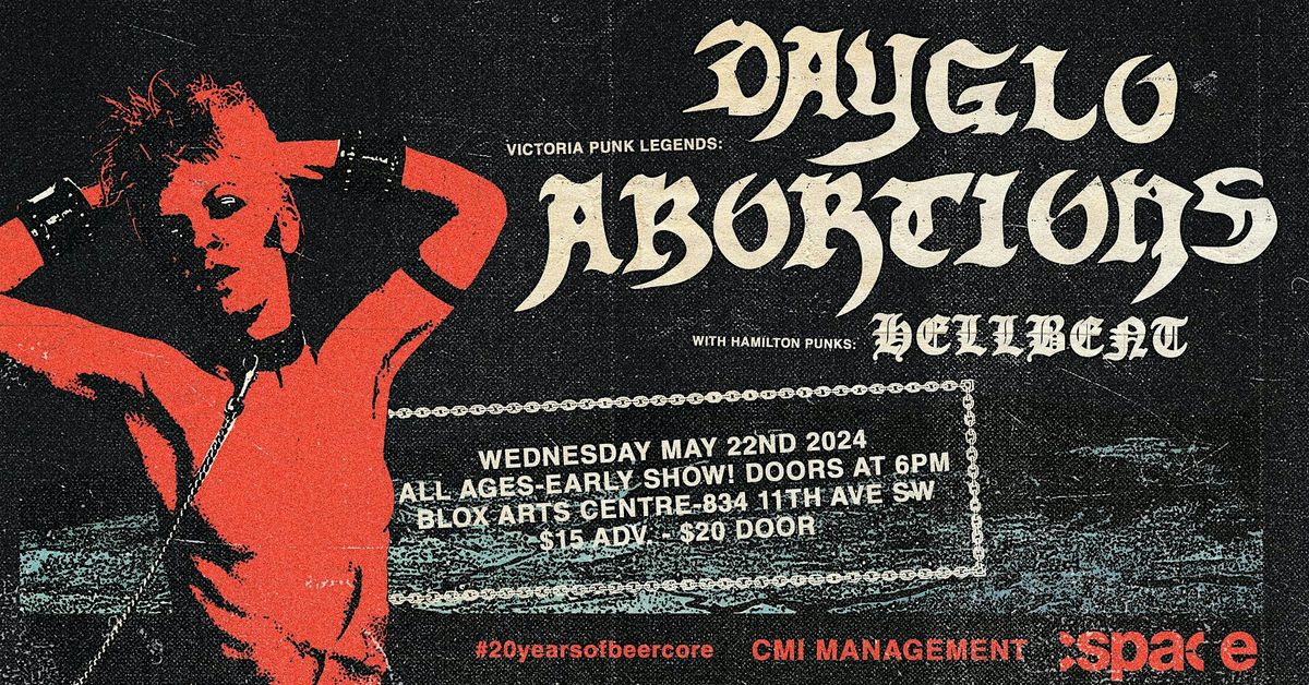 Dayglo Abortions\/Hellbent All ages Show