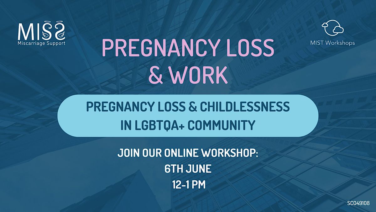 Pregnancy Loss and Work: Pregnancy loss  in the LGBTQA+ community