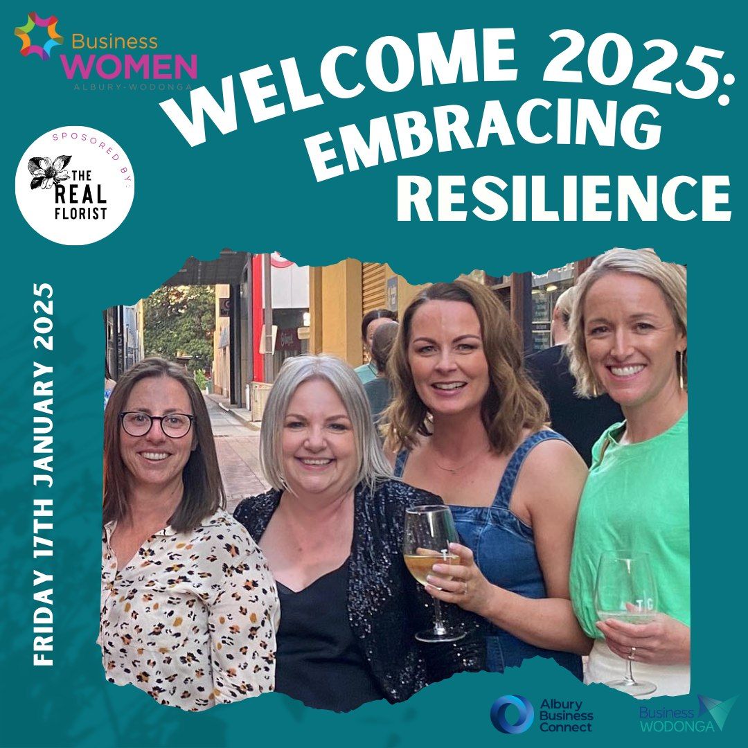  "Welcome to 2025 - Embracing Resilience" proudly sponsored by the Real Florist