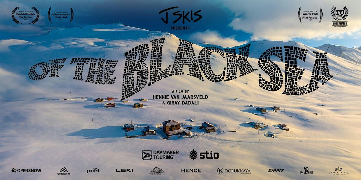 J Skis Presents: "Of The Black Sea" Movie Premiere