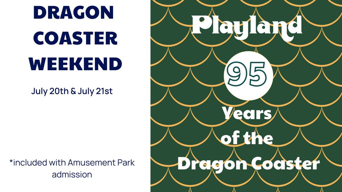 July Event - Dragon Coaster Weekend