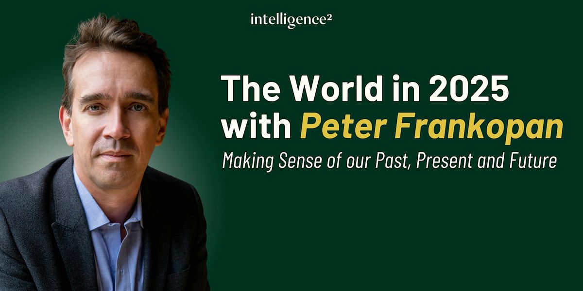 The World in 2025 with Peter Frankopan