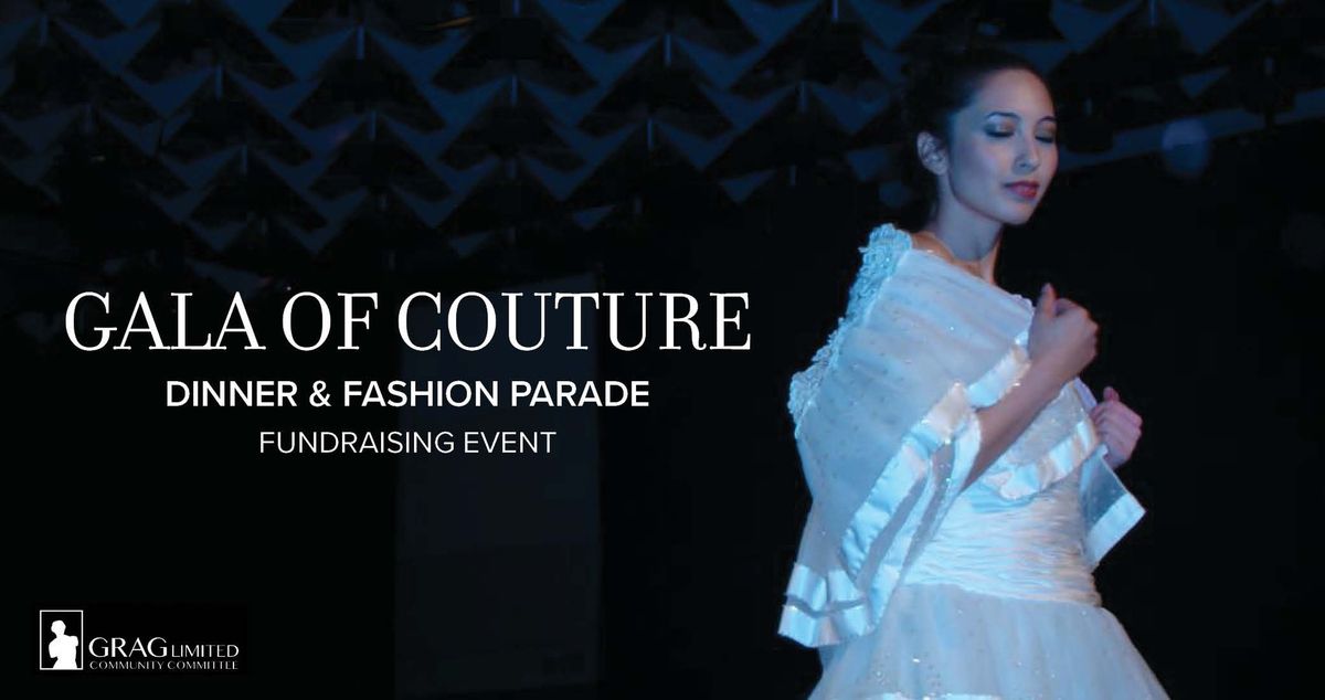 GALA OF COUTURE | Dinner & Fashion Parade Fundraiser