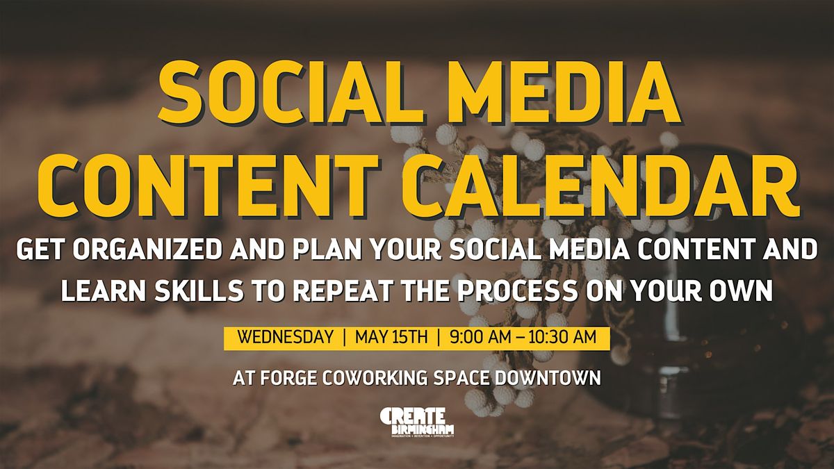 The Business of Creating: Social Media Content Calendar Creation