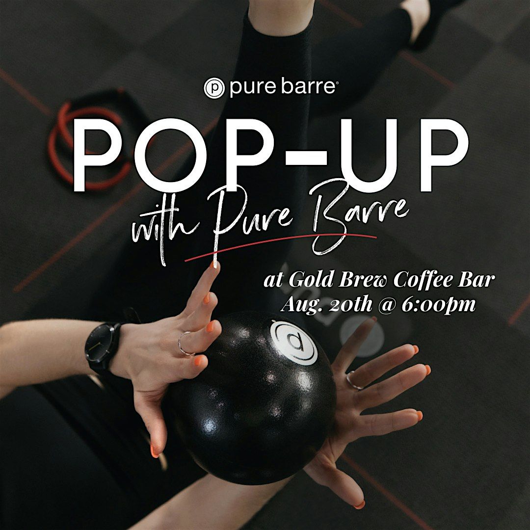 Pop Up with Pure Barre at Gold Brew Coffee