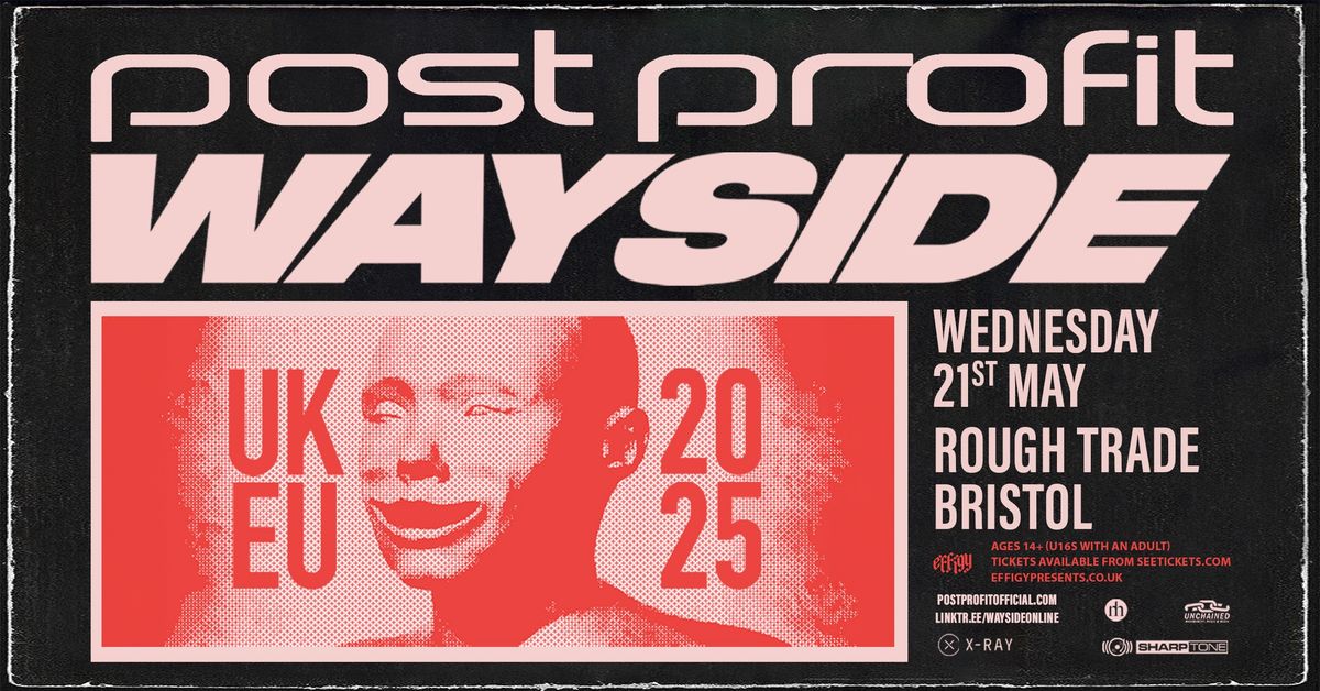 Post Profit plus Wayside at Rough Trade, Bristol