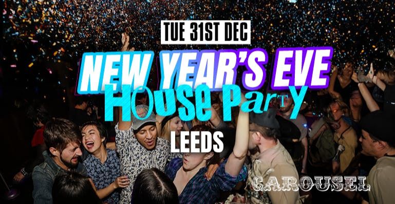 New Years Eve House Party Leeds 