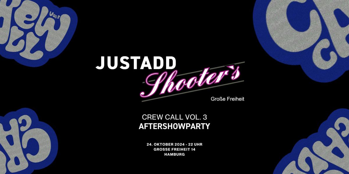 Crew Call Vol. 3 - Aftershowparty am 24. Oktober