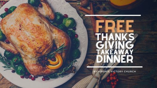 Free Thanksgiving Takeaway Dinner Airdrie Victory Church 8 October 2021