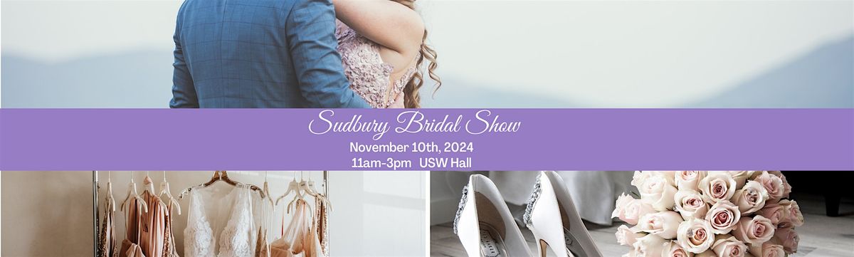 Sudbury Bridal Show 2024