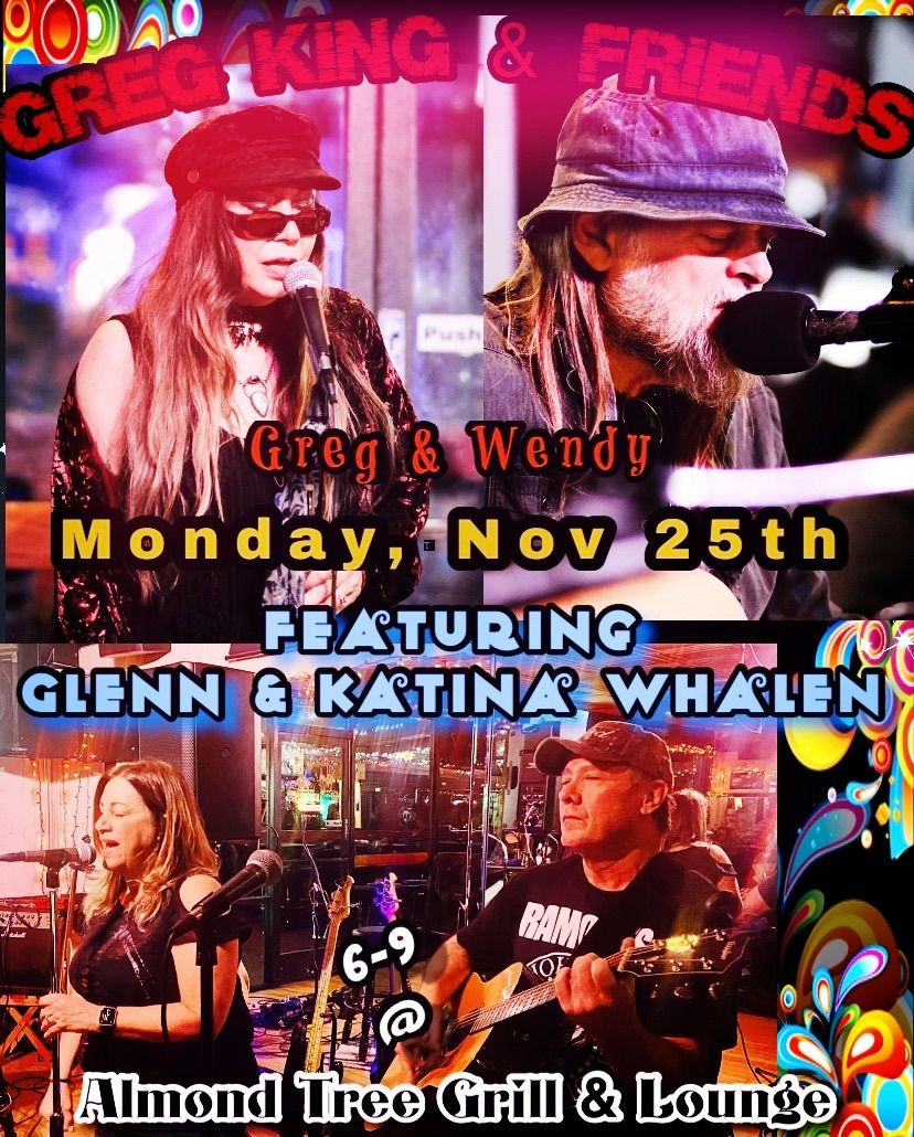 Greg King & Friends @ with Glenn & Katina - Mon, Nov 25th