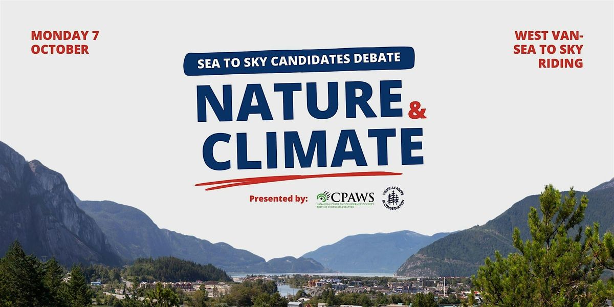 West Vancouver - Sea to Sky Candidates Debate: Nature & Climate