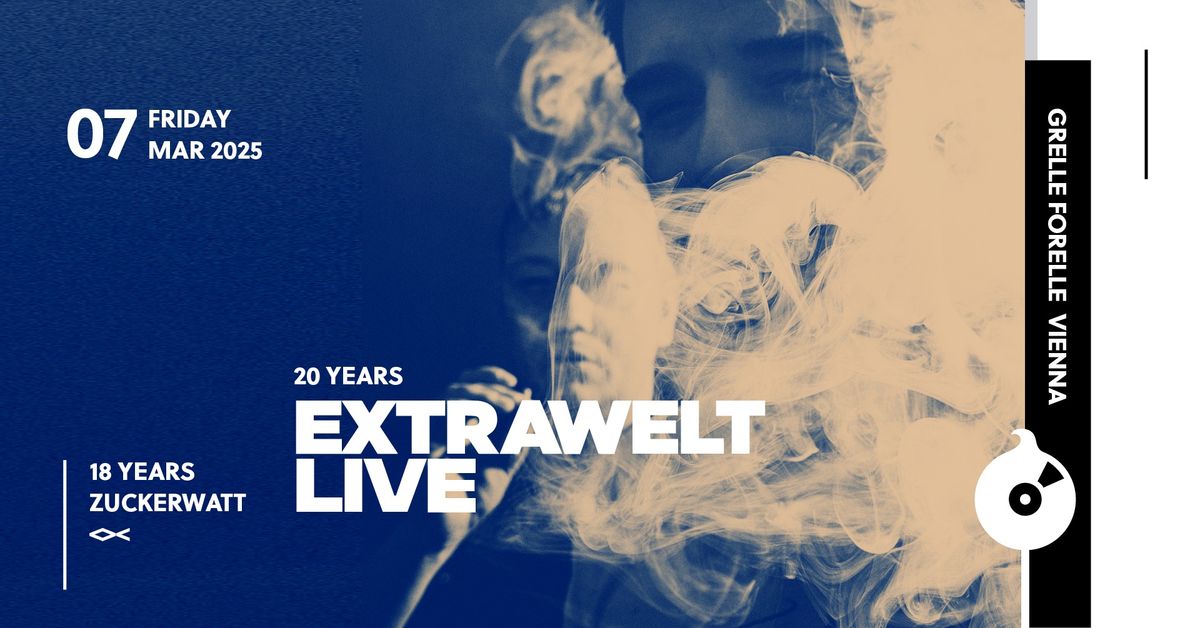 18YRS ZUCKERWATT x 20YRS EXTRAWELT LIVE | <>< Grelle Forelle