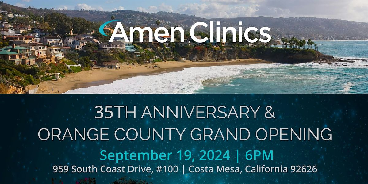 Amen Clinics 35th Anniversary & Orange County Grand Opening