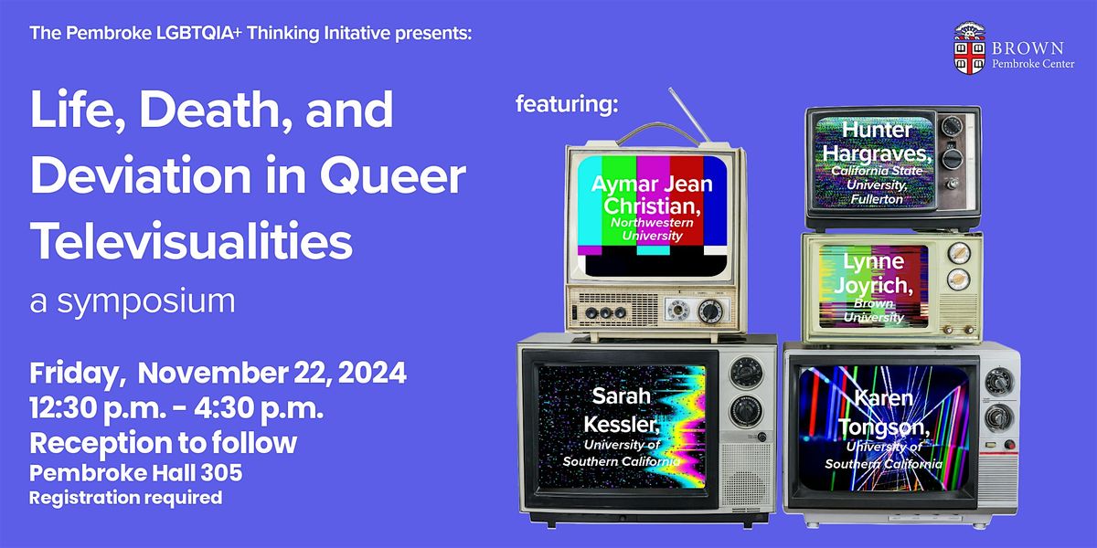 Life, Death, and Deviation in Queer Televisualities: A symposium