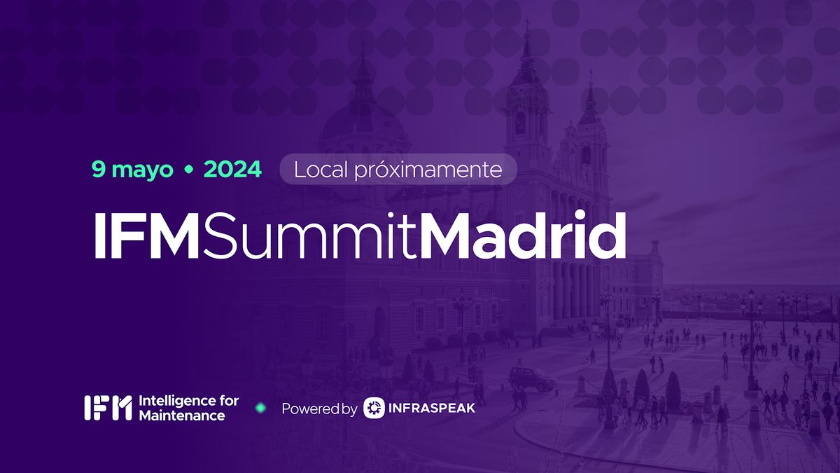 Intelligence for Maintenance Summit \u00b7 Madrid [2024]