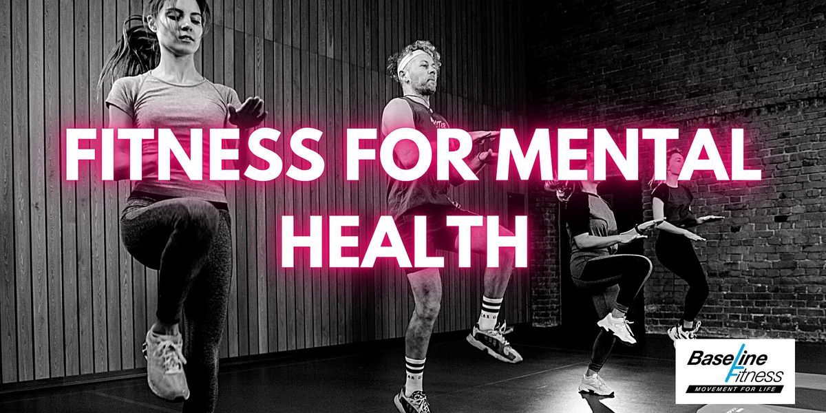 Fitness for Mental Health : A mental health-centric fitness class