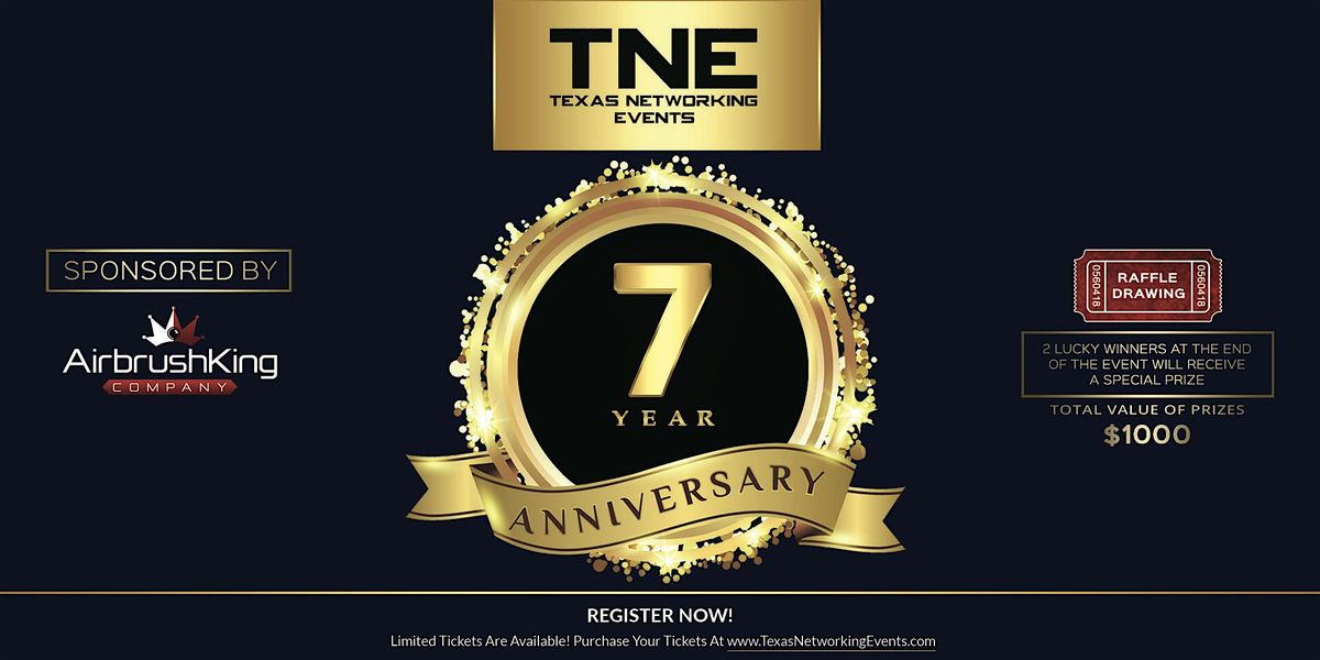 (TNE) Texas Networking Events (7 Year Anniversary)