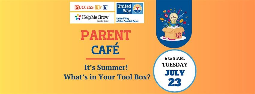 Parent Caf\u00e9: It's Summer! What's In Your Tool Box?