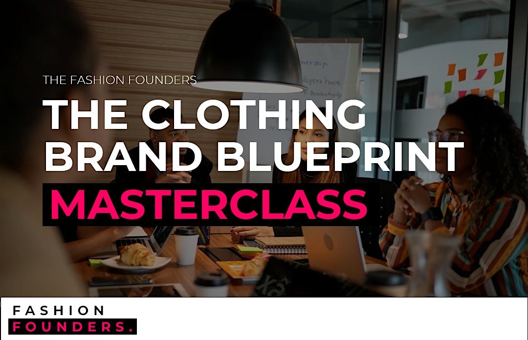 The Clothing Brand Blueprint Masterclass