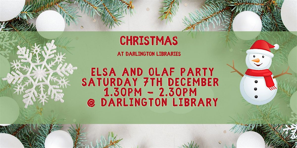 Darlington Libraries: Elsa and Olaf Party