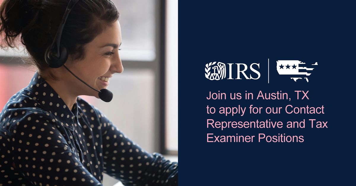 IRS Austin, TX Hiring Event - CSR and Tax Examiners