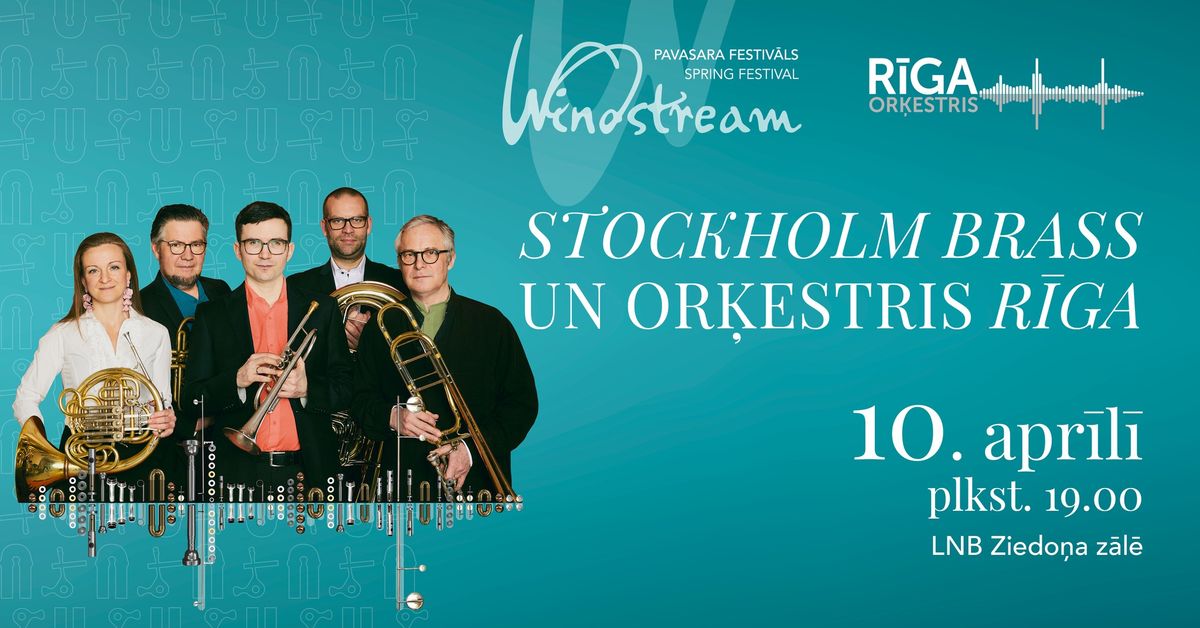 STOCKHOLM BRASS UN OR\u0136ESTRIS R\u012aGA. Festiv\u0101ls WINDSTREAM 2025