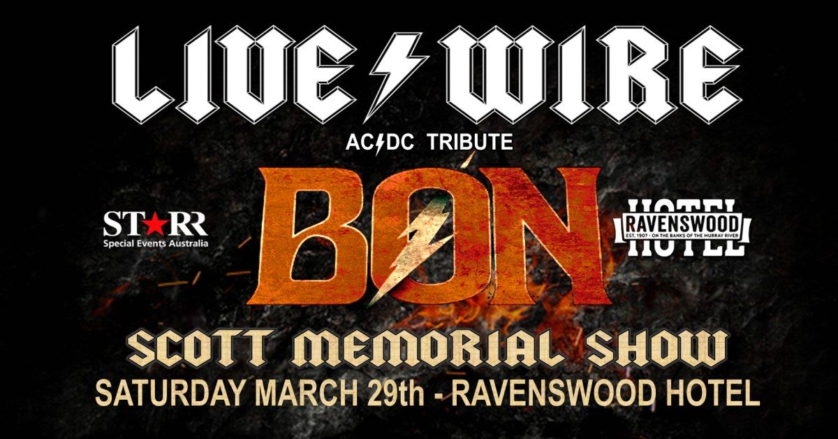 LIVE WIRE "Bon Scott Memorial Show"