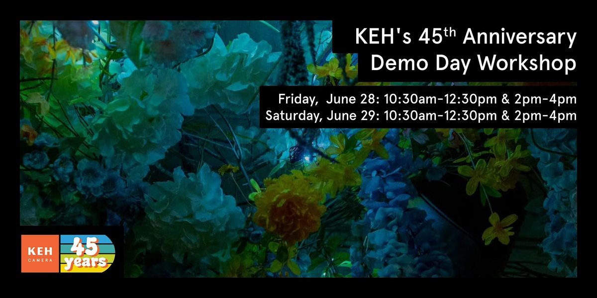 KEH's 45th Anniversary Demo Day Workshop