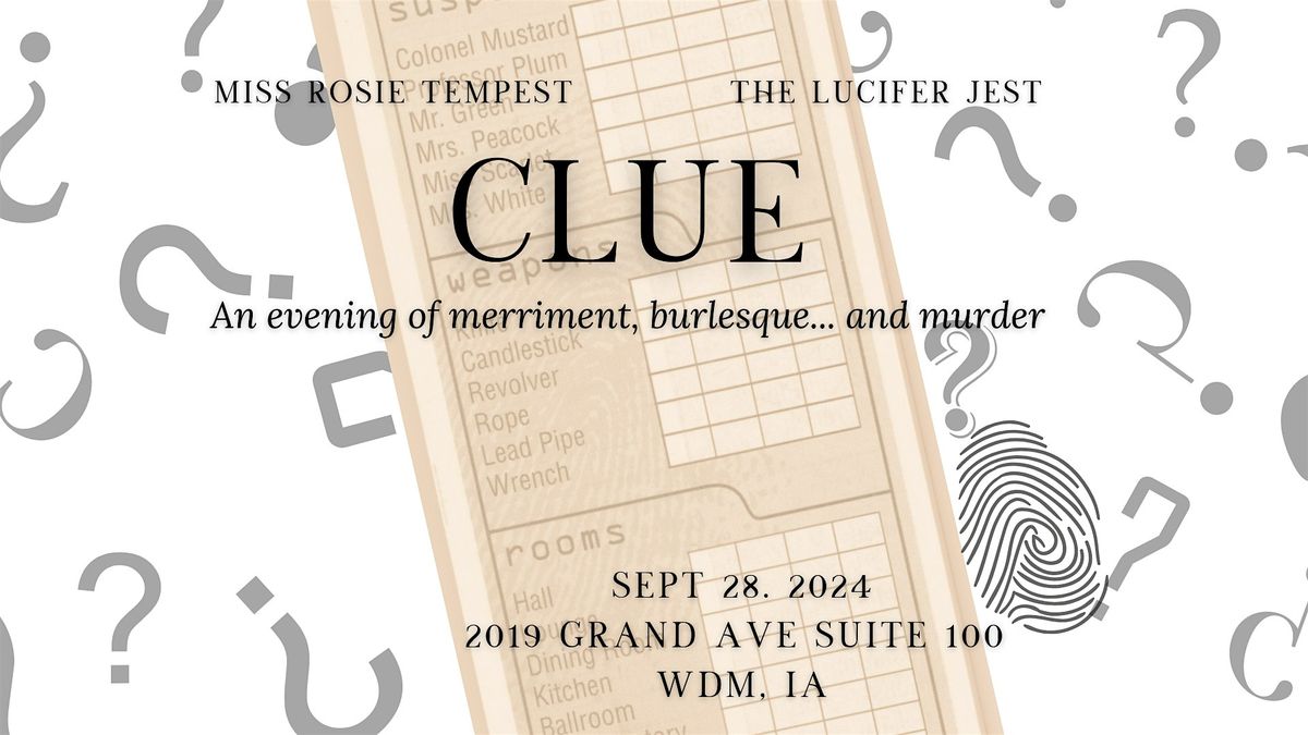 Clue- An evening of merriment, burlesque, and M**der