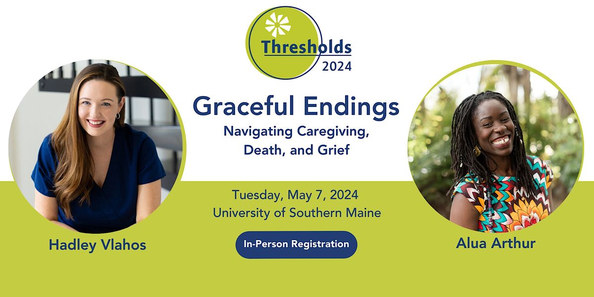 Thresholds Conference: Graceful Endings \u2013 IN-PERSON Registration