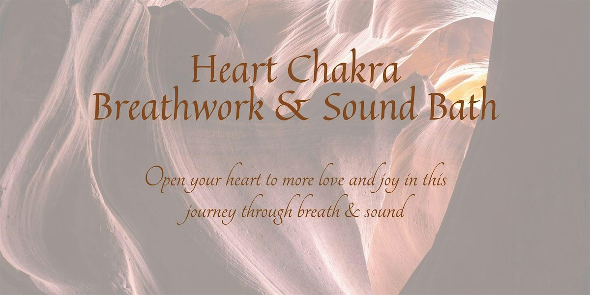 Heart Chakra Breathwork & Sound Bath
