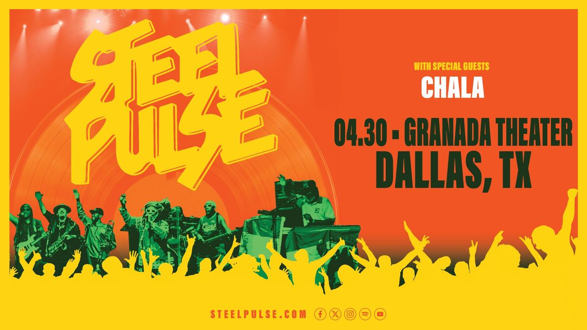 Steel Pulse with special guests Chala | Granada Theater | Dallas, TX 