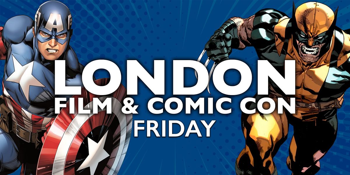 London Film & Comic Con 2022 - Friday