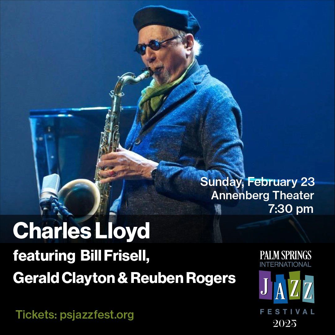 Charles Lloyd at the Annenberg Theatre