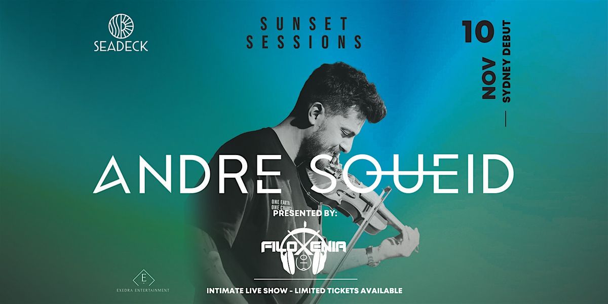 FiloXenia Presents - ANDRE SOUEID -  Second Show Sydney