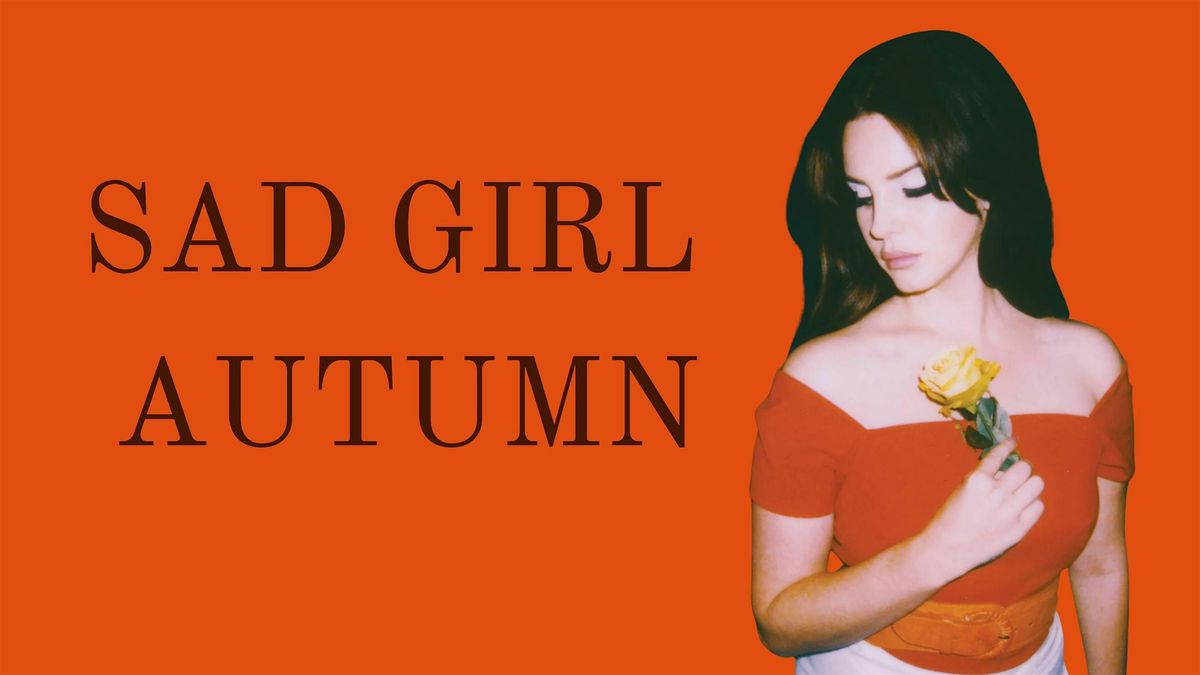 SAD GIRL AUTUMN: SOIR\u00c9E SAD GIRL-POP